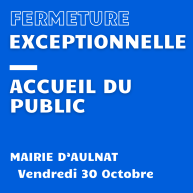 FERMETURE EXCEPTIONNELLE DE L'ACCUEIL DE LA MAIRIE