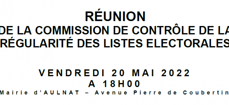 [ RÉUNION DE LA COMMISSION DE CONTRÔLE DE LA RÉGULARITÉ DES LISTES ELECTORALES ]